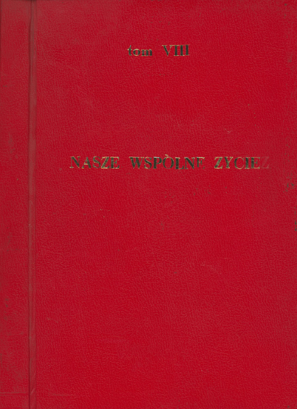 Album VIII &ndash; Tom VIII. Nasze wsp&oacute;lne życie