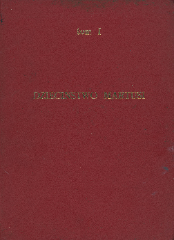 Album XVI &ndash; Tom I. Dziedzictwo Martusi