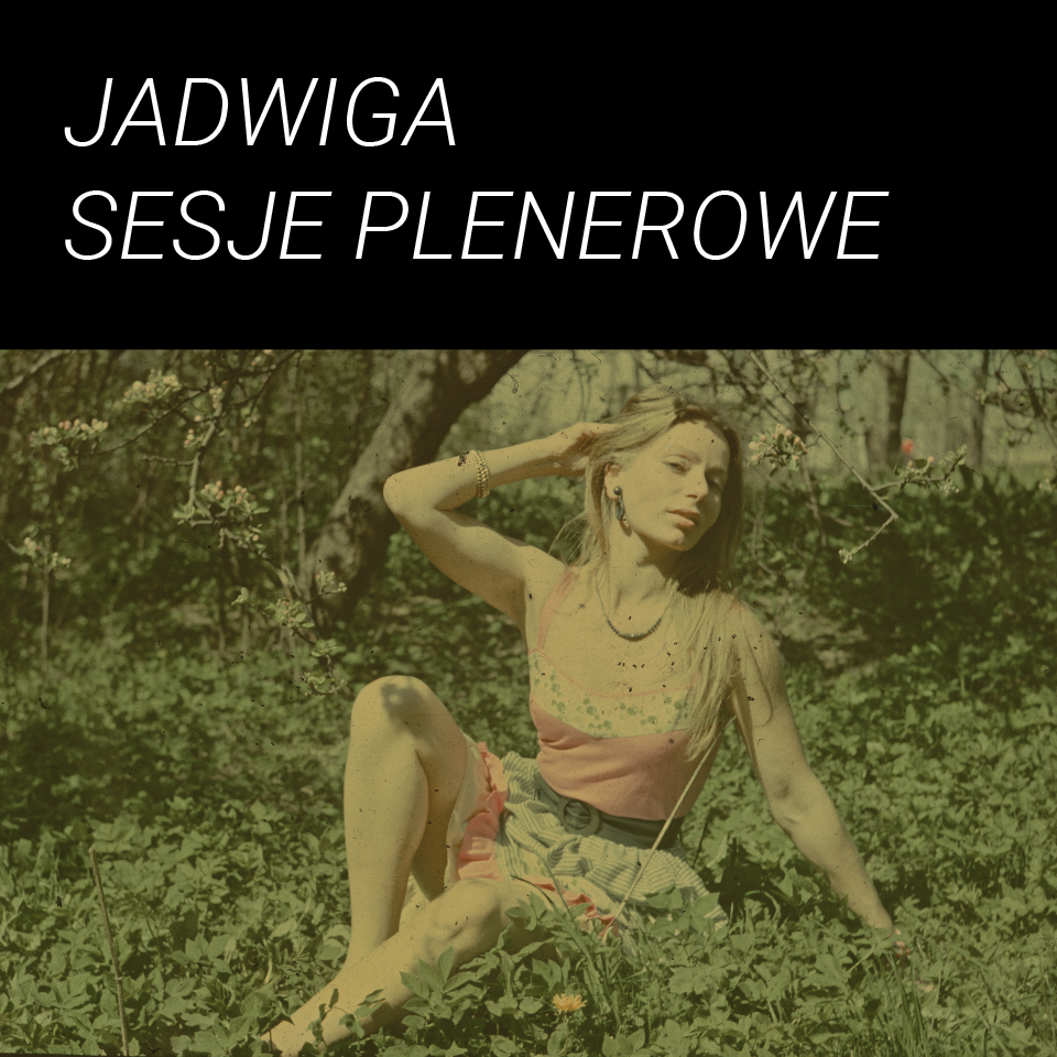 Jadwiga. Sesje plenerowe